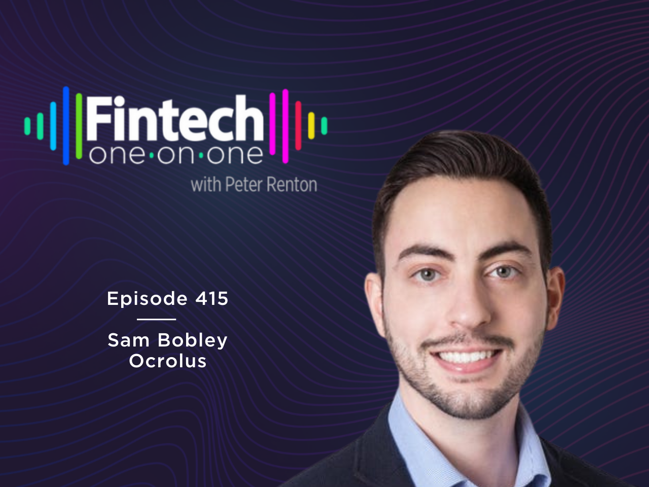 Sam Bobley, Co-Founder & CEO of Ocrolus